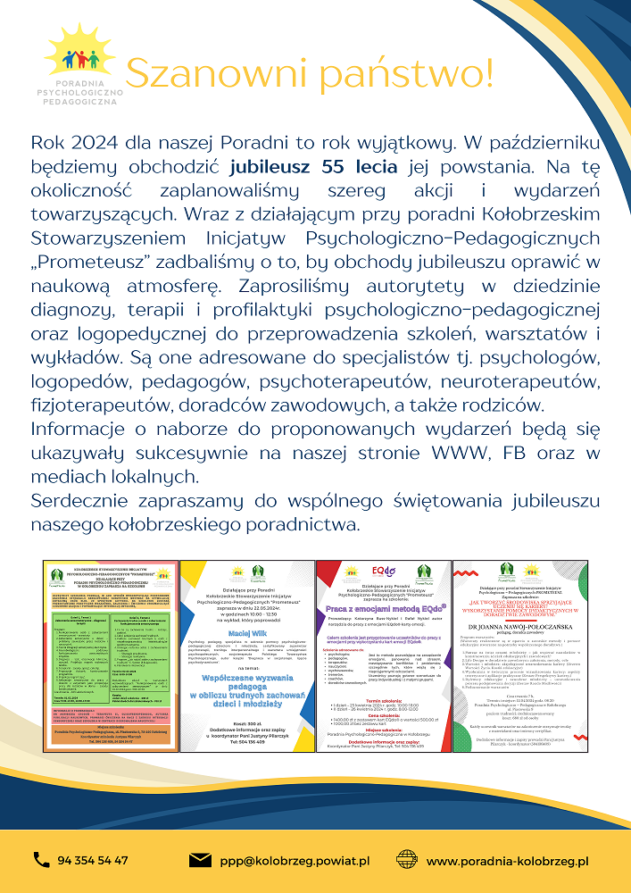 Szanowni Państwo! Rok 2024 dla naszej Poradni to rok wyjątkowy. W październiku będziemy obchodzić jubileusz 55 lecia jej powstania. Na tę okoliczność zaplanowaliśmy szereg akcji i wydarzeń towarzy(2)